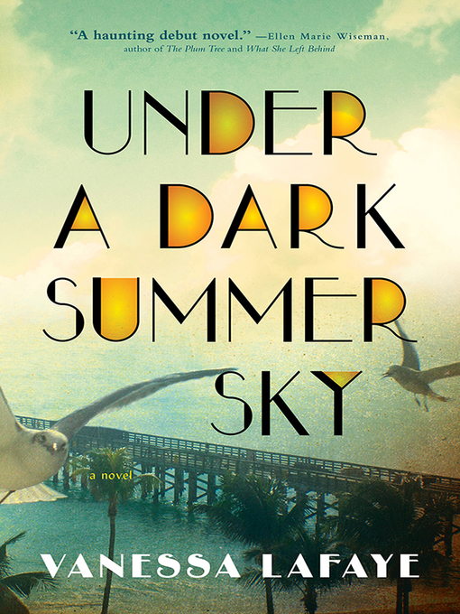 Title details for Under a Dark Summer Sky by Vanessa Lafaye - Available